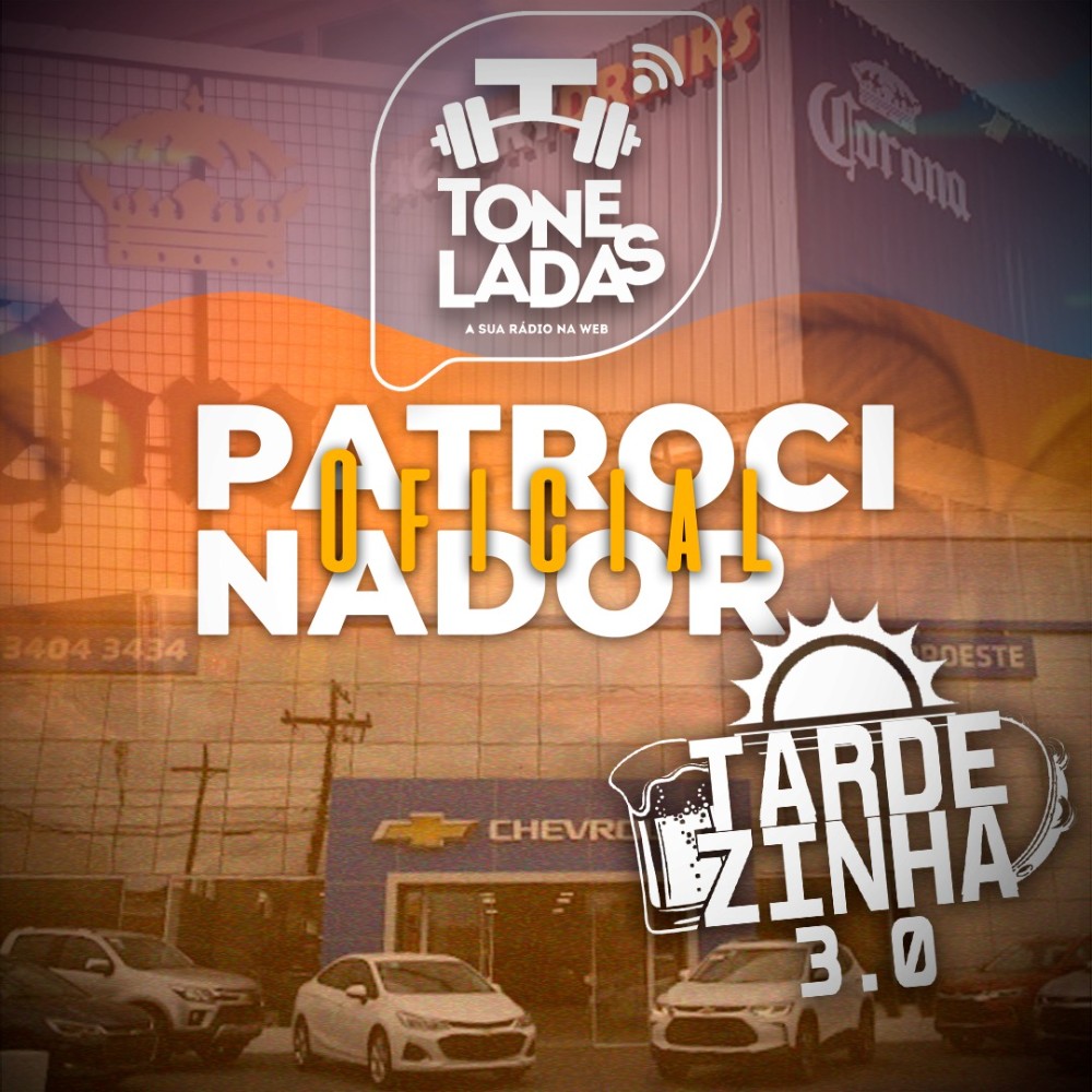 A SUA RADIO TONELADAS  A RADIO OFICIAL DA TARDEZINHA 3.0    RADIO TONELADAS PRESENTES NOS EVENTOS DE PESOOOOO!!!!